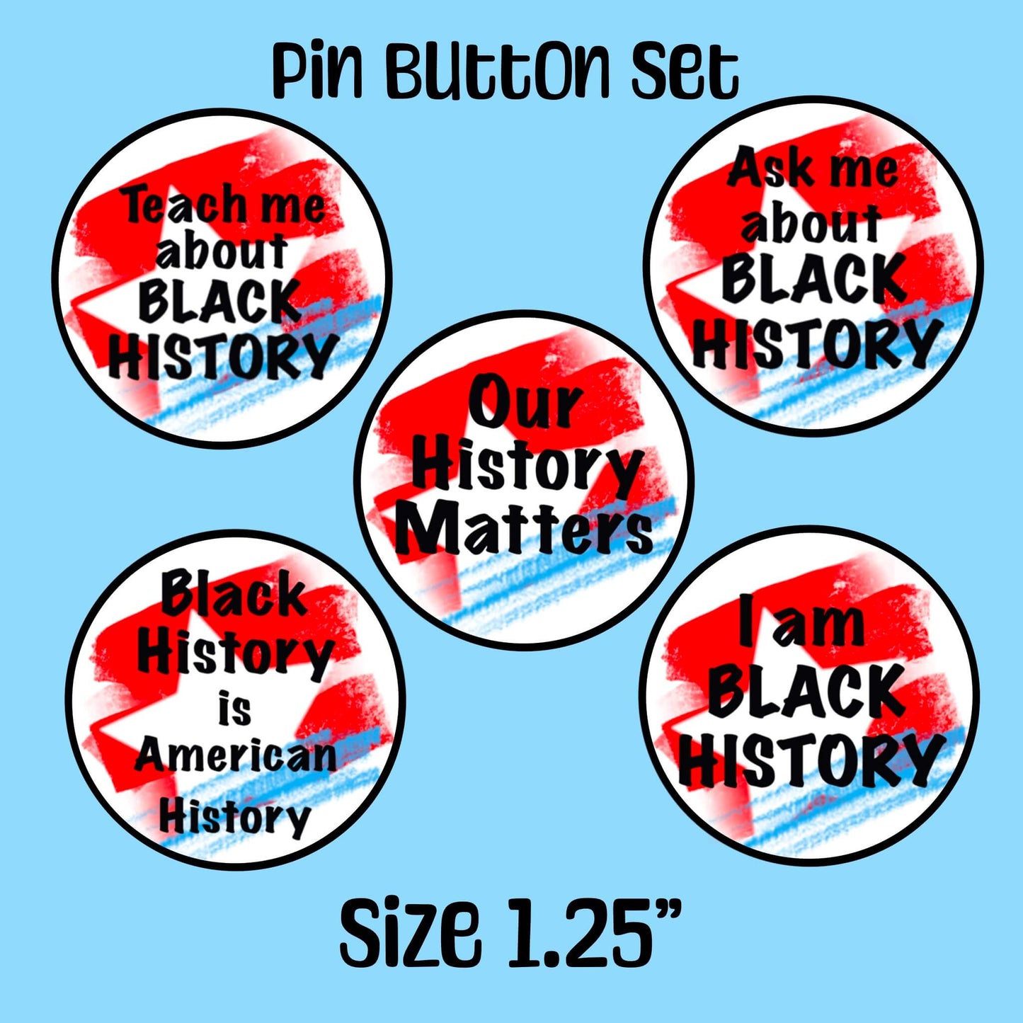 Black History Our History Matters I Am Black History Pinback Button Set of 5 Educational Inspirational Pins