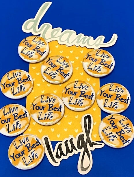 Live Your Best Life Inspirational Refrigerator magnet