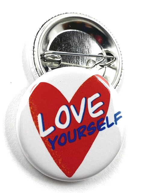 Love Yourself pin button badge