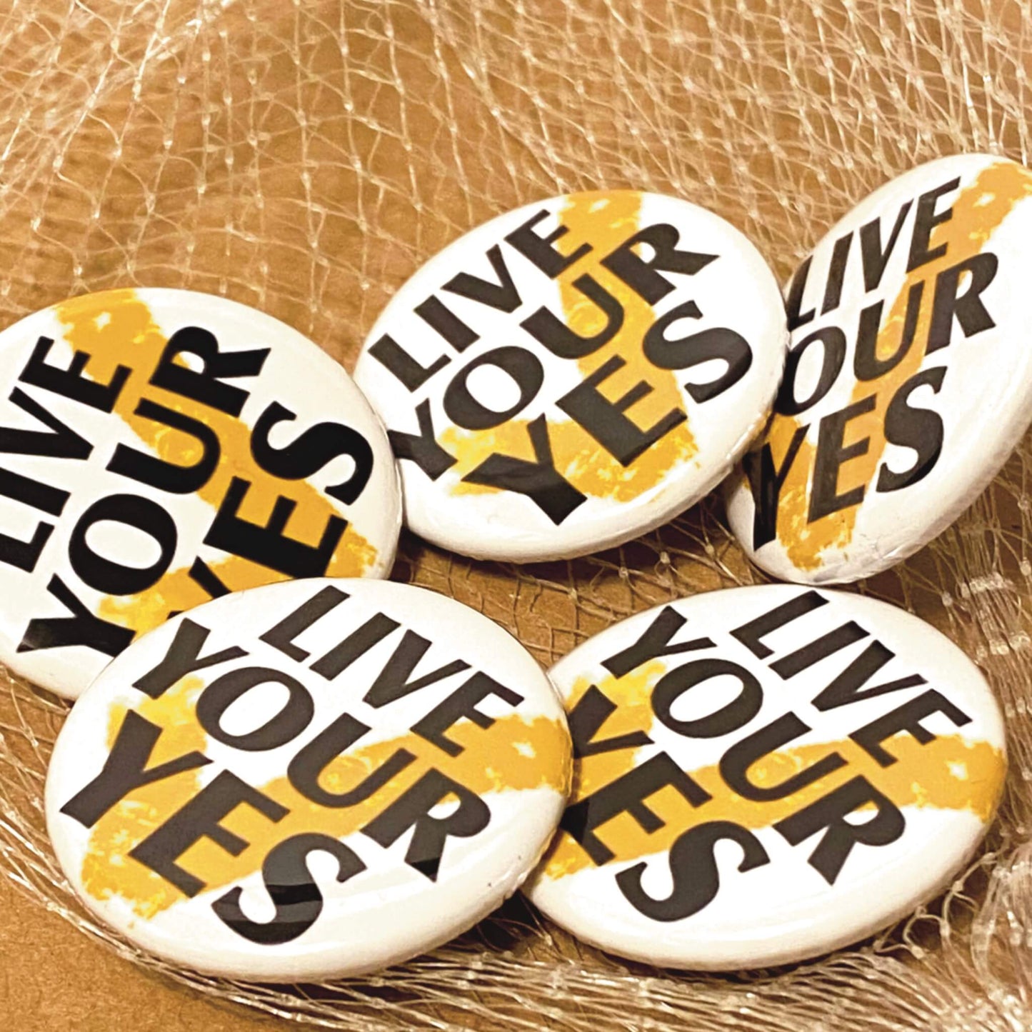 Live Your Yes! Inspirational Pinback Button