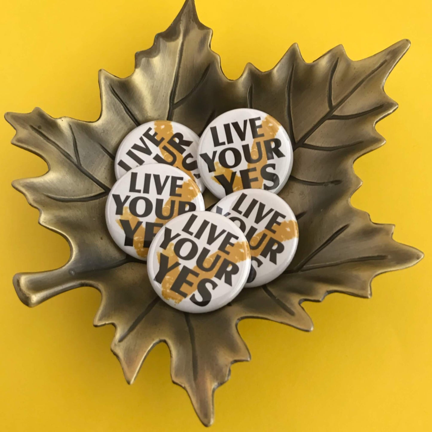 Live Your Yes! Inspirational Pinback Button