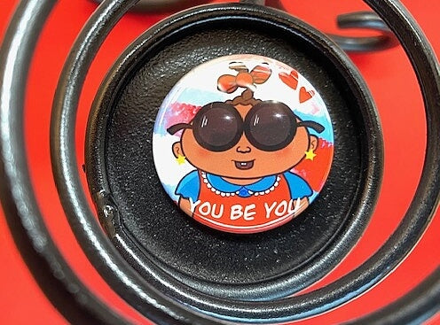 You Be You Motivational Free Expression pin button