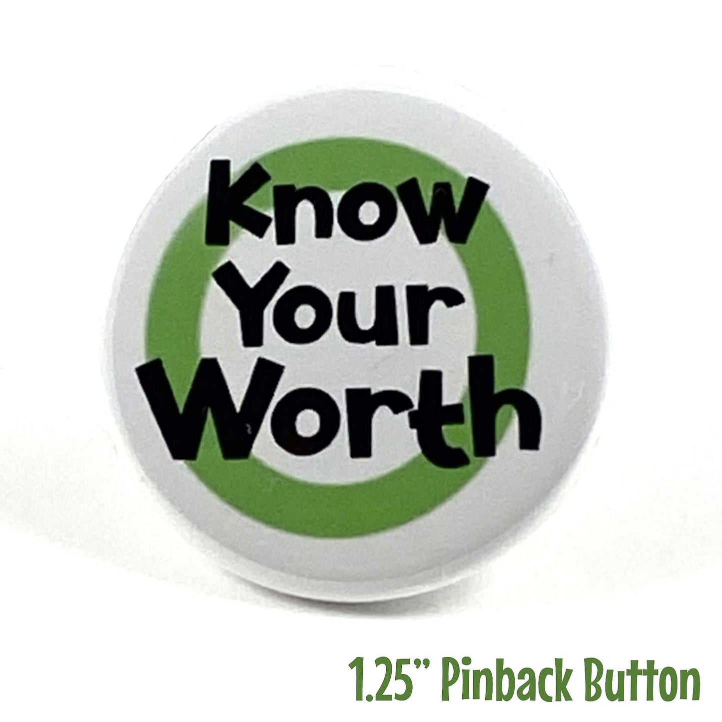 Know Your Worth Inspirational Pinback Button Badge Backpack Jacket Accessories 1.25 Buttons Positive Thinking