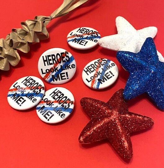 Heroes Look Like Me! pin button