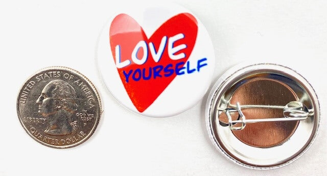 Love Yourself pin button badge