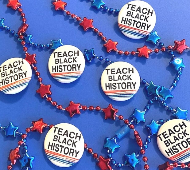 Teach Black History American History Pinback Button Educational Inspirational Empowerment School Our History Matters