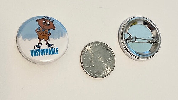 Unstoppable Inspirational Pinback Button for Kids Empowerment Inspirational Button Backpack Pin